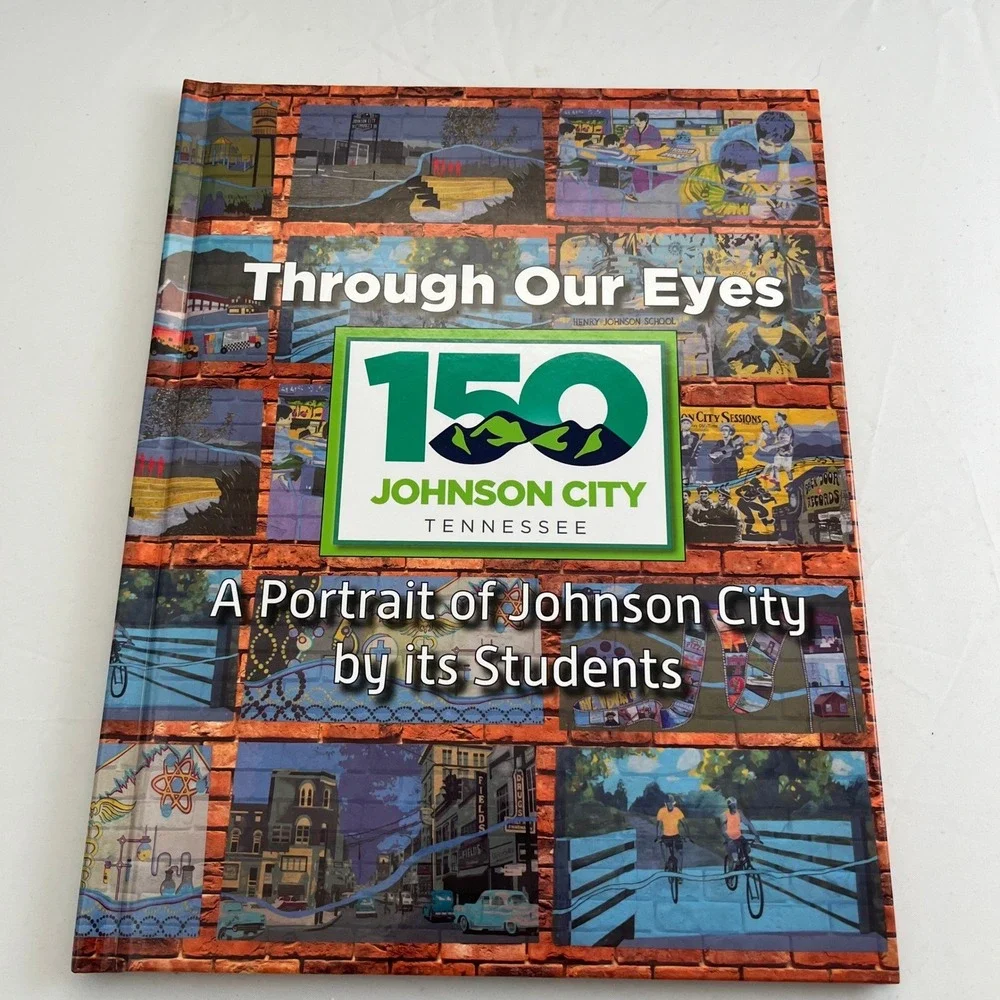 Student Art Through Our Eyes Johnson City Tennessee 150th Anniversary Hardcover